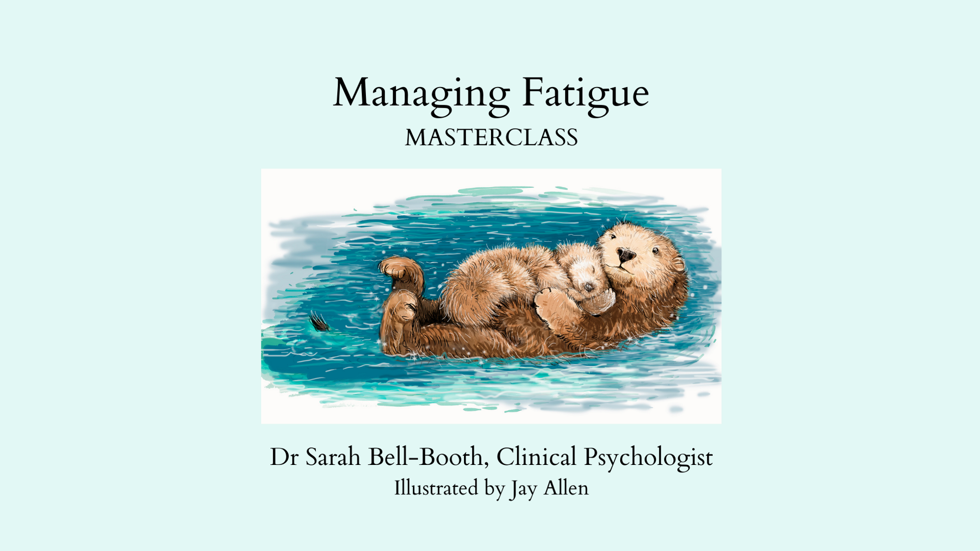 Managing Fatigue